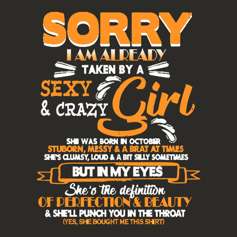 Birthday T  Shirt Sorry I'm Already Taken By Sexy Crazy Girl October B Heavy Core Tee by linhVisuals | Teevron