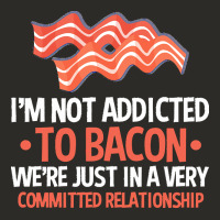 Bacon Apparel T  Shirt I'm Not Addicted To Bacon We Were Just In A Com Heavy Core Tee | Teevron