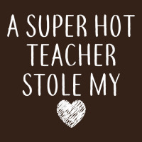 Funny A Super Hot Teacher Stole My Heart Unisex T Shirt Heavy Core Tee | Teevron