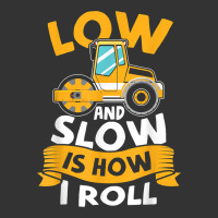 asphalt paving operator quote low and slow is how i roll t shirt | Teevron