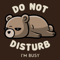 Do Not Disturb I'm Busy Funny Lazy Gift Heavy Core Tee | Teevron