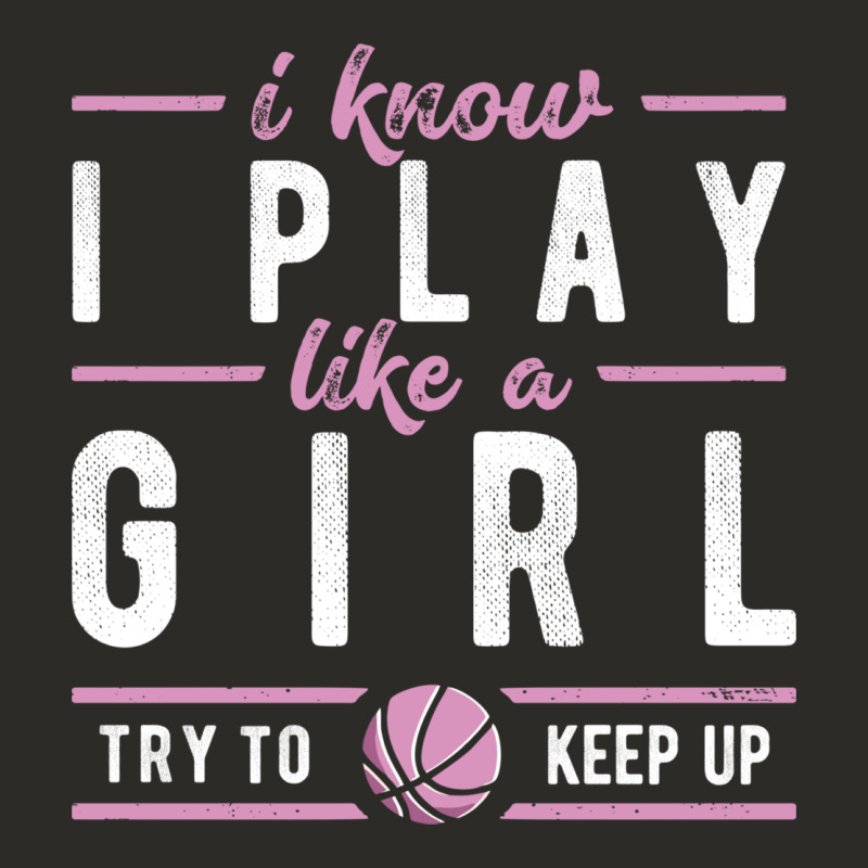 Basketball Gifts For Girls I Know I Play Like A Girl Try To Keep Up In Heavy Core Tee by linhVisuals | Teevron