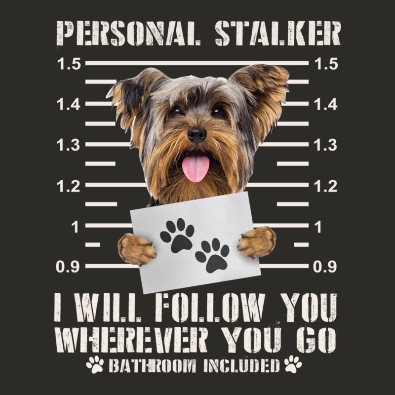 Funny Yorkie Personal Stalker Yorkshire Terrier  Dog I Will Follow You Heavy Core Tee by linhVisuals | Teevron