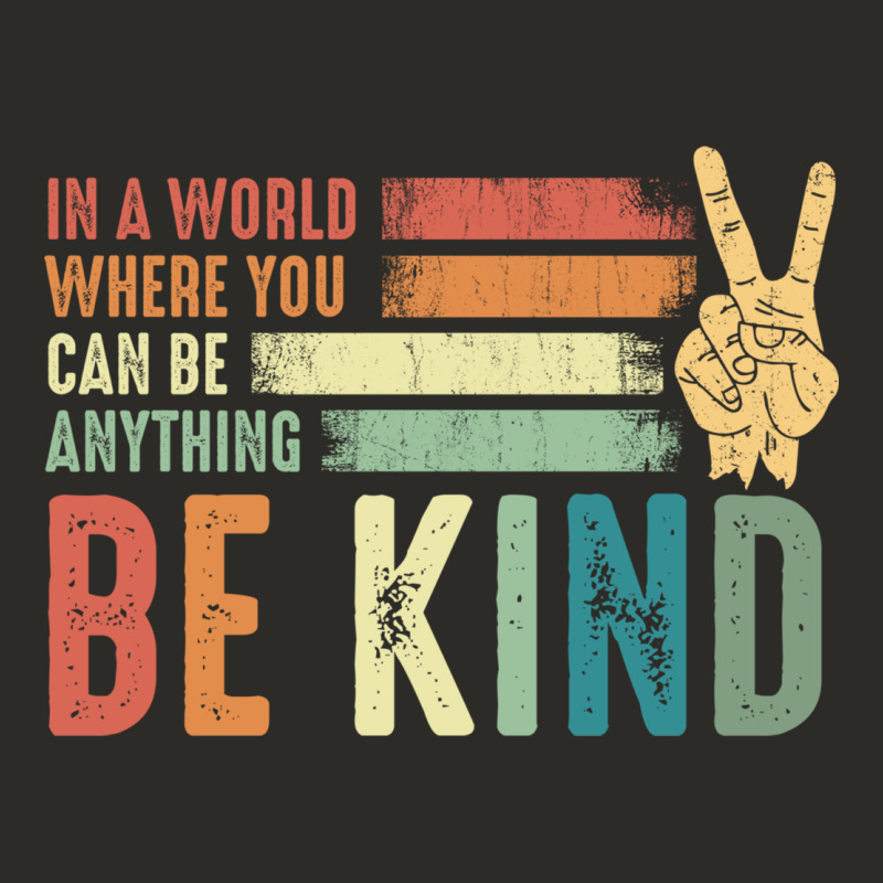 In A World Where You Can Be Anything Be Kind Kindness Inspirational Gi Heavy Core Tee by linhVisuals | Teevron
