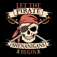 Let The Pirate Shenanigans Begin Skull Vintage Pirate Skeleton Hallowe Heavy Core Tee | Teevron
