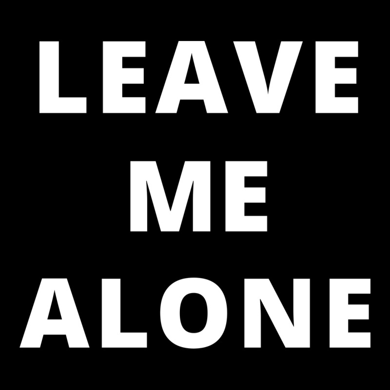 Leave Me Alone, Funny Slogan Heavy Core Tee by linhVisuals | Teevron