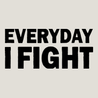 Everyday I Fight Heavy Core Tee | Teevron