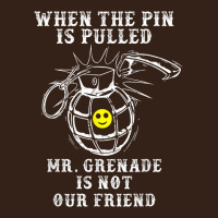 Military Mr Grenade Is Not Our Friend Heavy Core Tee | Teevron