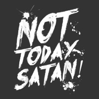not today satan funny anti satan | Teevron