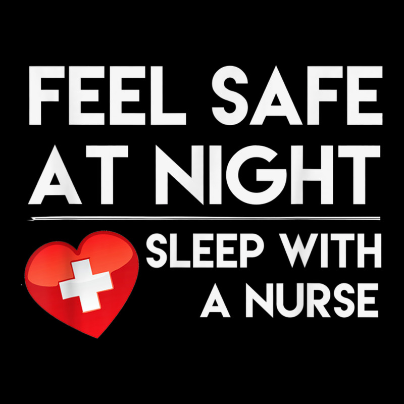 Feel Safe At Night Sleep With A Nurse Tshirt Heavy Core Tee by linhVisuals | Teevron