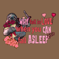Sloth Why Fall In Love When You Can Fall Asleep Premium Tee | Teevron