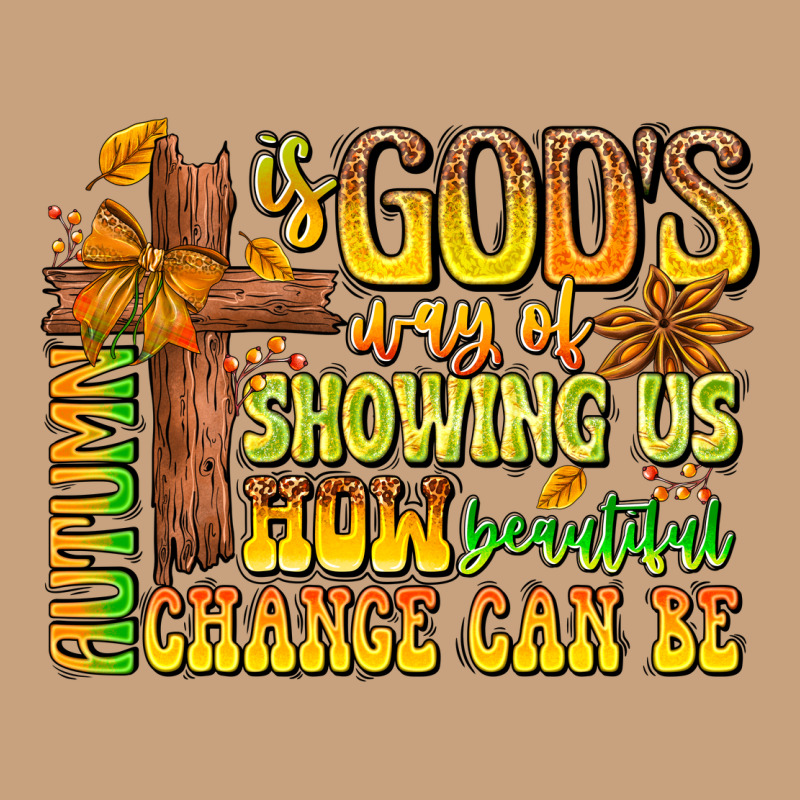 Autumn Is God's Way Of Showing Us How Beautiful Ch Vintage Tee by CowhideDigitalArt | Teevron