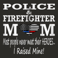 Police & Firefighter Mom, I Raised Mine Fireman Mothers Day Heavy Core Tee | Teevron