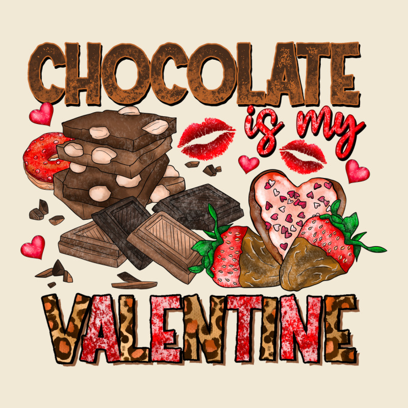 Chcolate Is My Valentine Ladies Tee by CowhideDigitalArt | Teevron