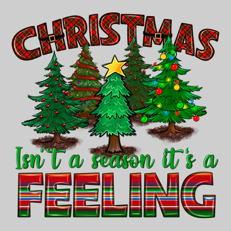 Christmas Isn't A Season It's A Feeling Premium Tee by BundleAndBundleShop | Teevron