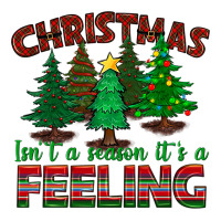 christmas isn't a season it's a feeling | Teevron