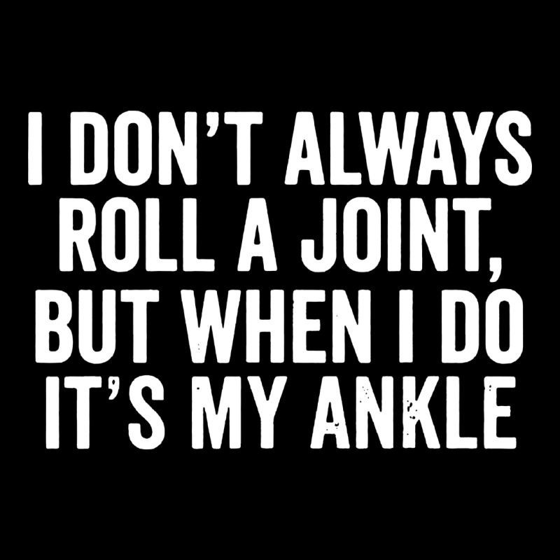 I Dont Always Roll A Joint But When I Do Heavy Core Tee by linhVisuals | Teevron