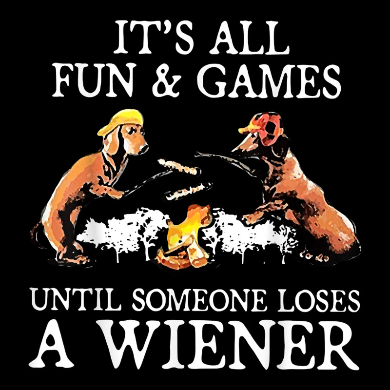 It's All Fun And Games Until Someone Loses A Wiener Shirt Heavy Core Tee by linhVisuals | Teevron