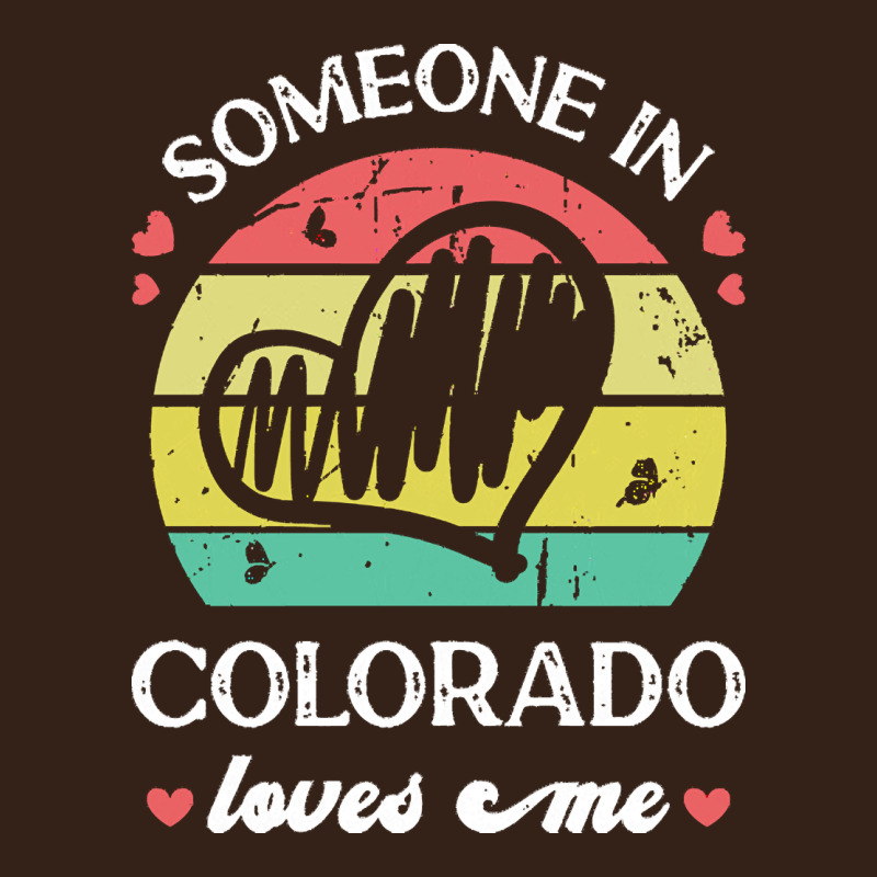 Someone In Colorado Loves Me T  Shirt Someone In Colorado Loves Me Fun Heavy Core Tee by linhVisuals | Teevron