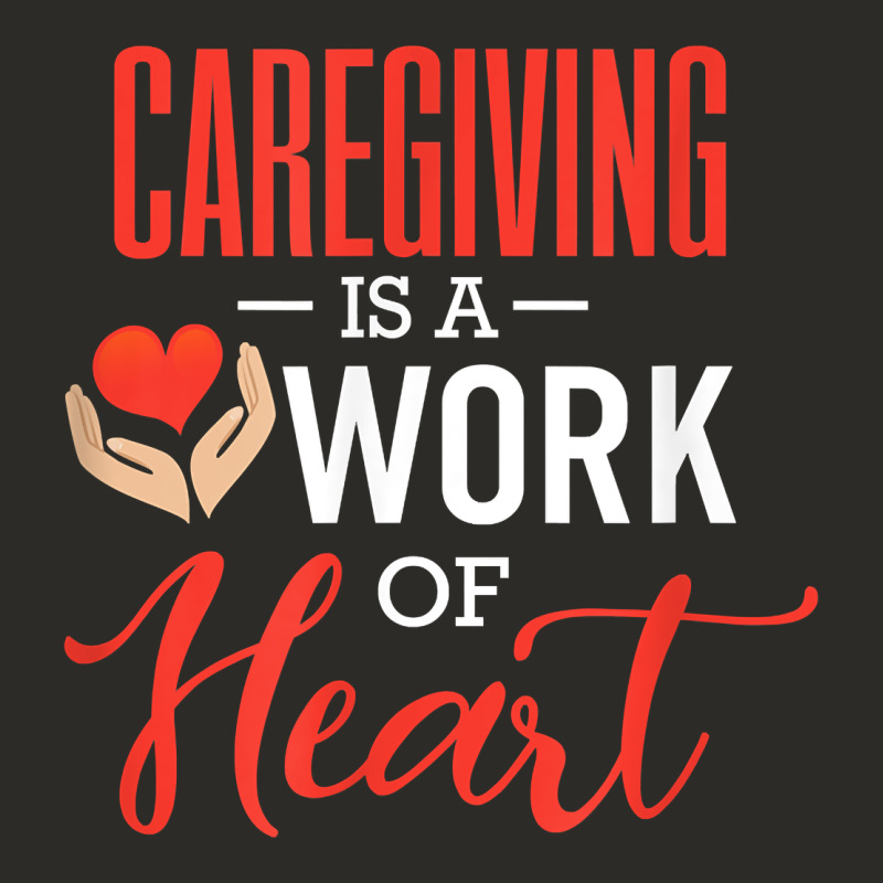 Caregiving Is A Work Of Heart Caregiver Gifts For Men, Women T Shirt Heavy Core Tee by linhVisuals | Teevron