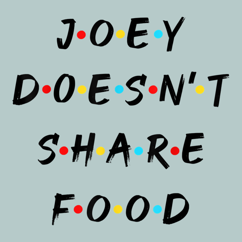 Funny Joey Doesn't Share Food How You Doin Quoted Friends T Shirt Heavy Core Tee by linhVisuals | Teevron