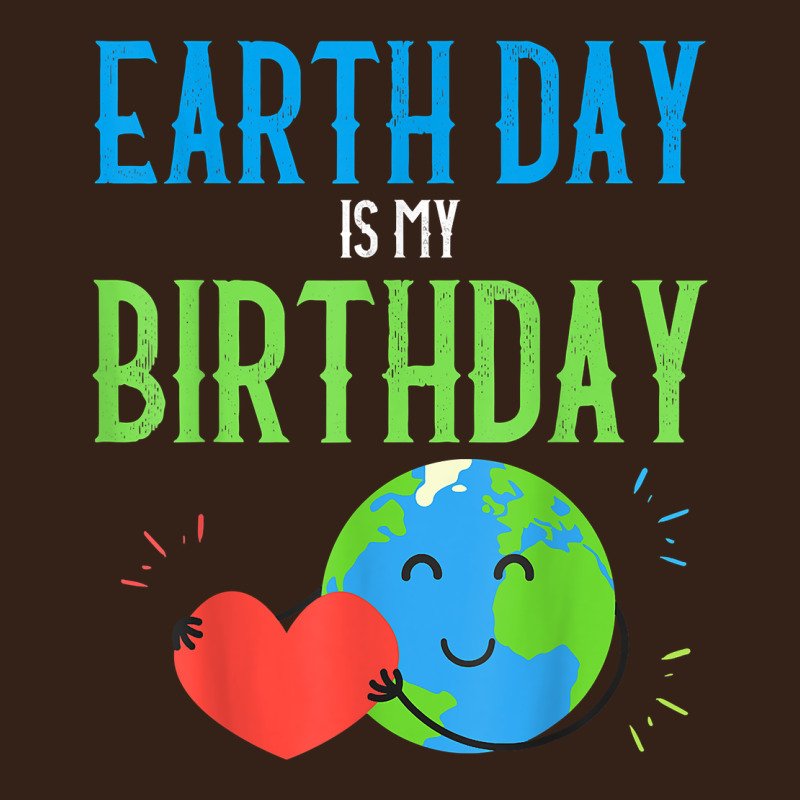 Earth Day Is My Birthday Shirt Pro Environment Party Gift T Shirt Heavy Core Tee by linhVisuals | Teevron