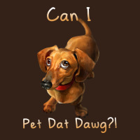 Can I Pet Dat Dawg Funny Dog Dachshund Lover Doxie Gift T Shirt Heavy Core Tee | Teevron
