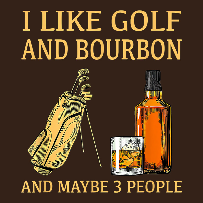 I Like Golf And Bourbon And Maybe 3 People T Shirt Heavy Core Tee by linhVisuals | Teevron