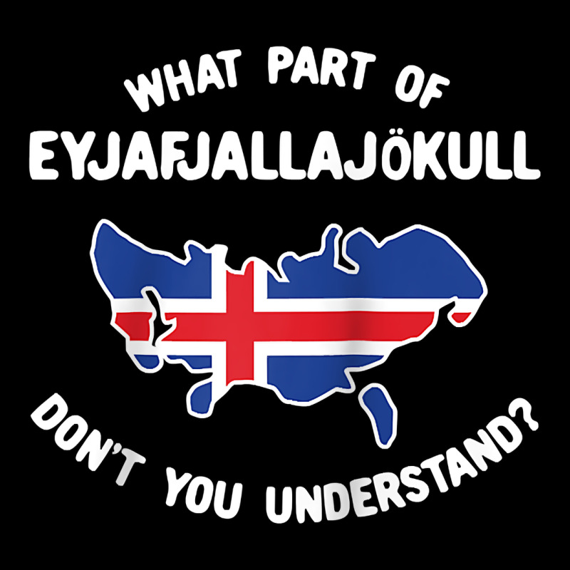 What Part Of Eyjafjallajökull Don't You Understand Raglan Baseball Te Heavy Core Tee by linhVisuals | Teevron