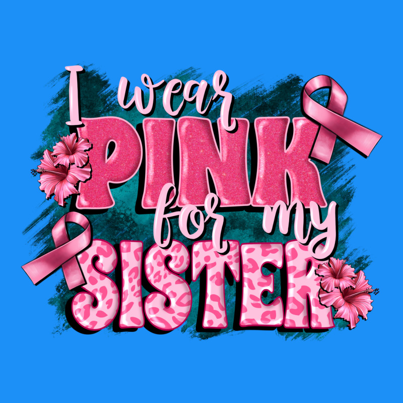 I Wear Pink For My Sister Classic Tee by FaDigitalArtStudio | Teevron