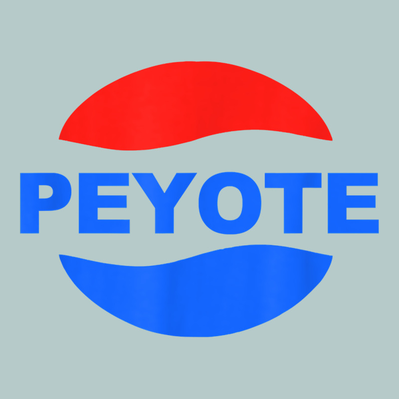 Peyote T Shirt Funny Saying Sarcastic Novelty Humor Cool T Shirt Heavy Core Tee by linhVisuals | Teevron