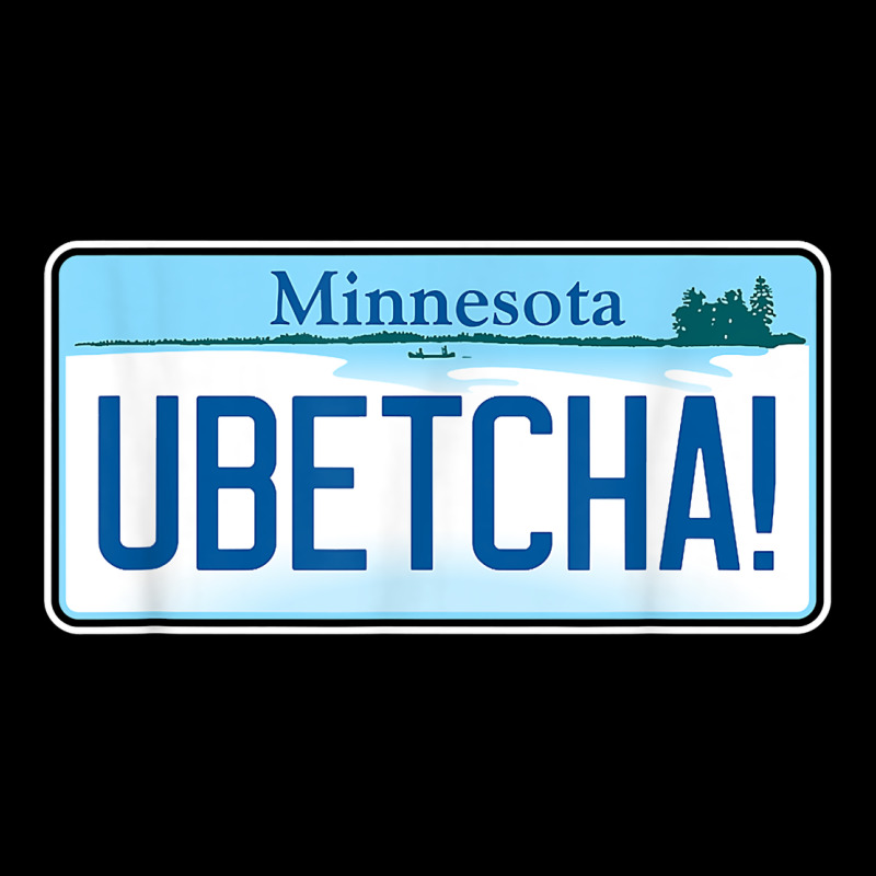 Ubetcha (you Betcha) Minnesota License Plate T Shirt Heavy Core Tee by linhVisuals | Teevron