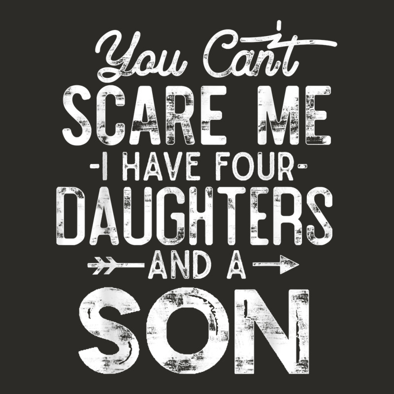 You Can't Scare Me I Have Four Daughters And A Son Funny Dad T Shirt Heavy Core Tee by linhVisuals | Teevron