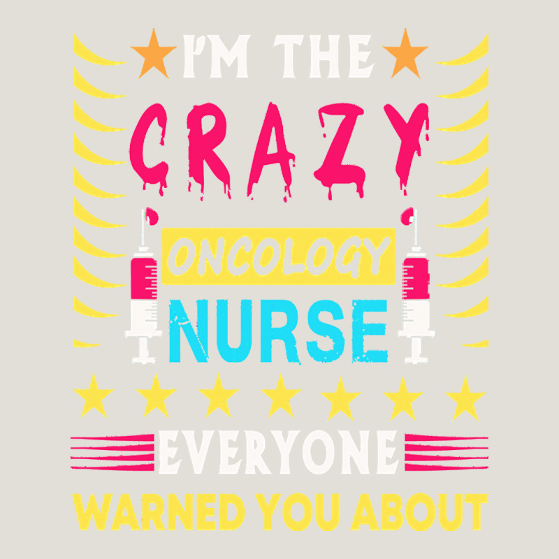 Oncology Nurse T  Shirt I'm The Crazy Oncology Nurse T  Shirt Heavy Core Tee by linhVisuals | Teevron