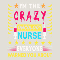 Oncology Nurse T  Shirt I'm The Crazy Oncology Nurse T  Shirt Heavy Core Tee | Teevron
