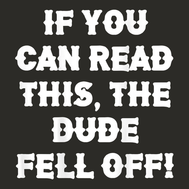 If You Can Read This The Dude Fell Off Funny Biker Moto Gift T Shirt Heavy Core Tee by linhVisuals | Teevron