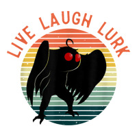 mothman live laugh lurk | Teevron