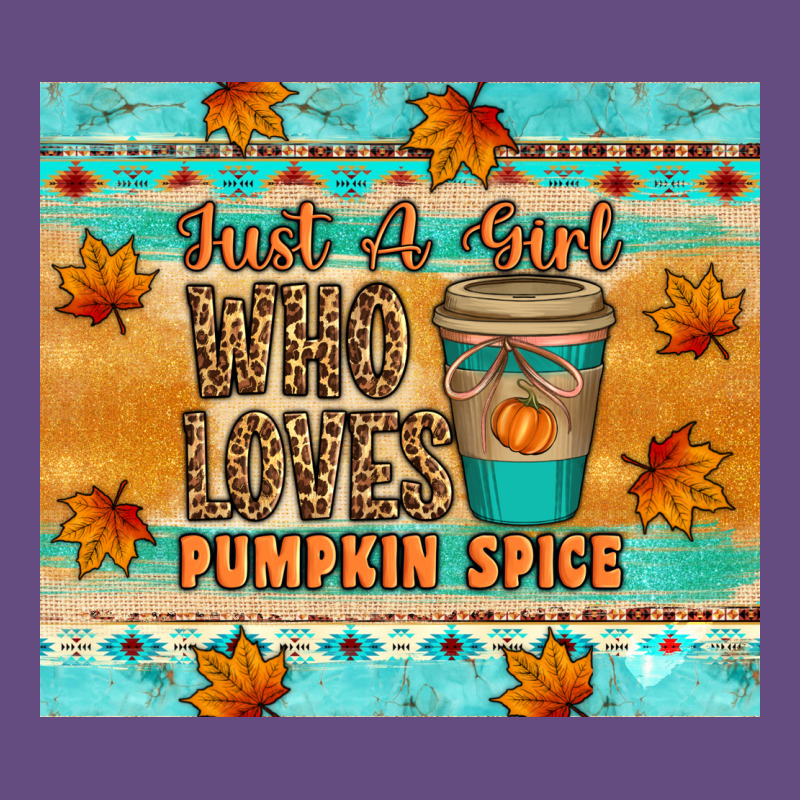 Just A Girl Who Loves Pumpkin Spice Tumbler Vintage Hoodie by Artiststas | Teevron