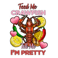feed me crawfish tell me im pretty | Teevron