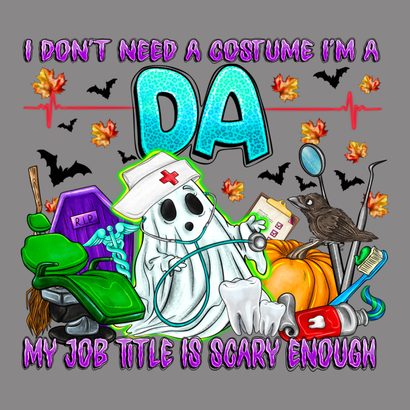 I Don't Need A Costume Im A Da My Job Title Is Sca Vintage Tee by CowhideDigitalArt | Teevron