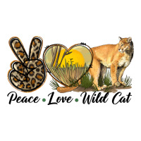 Peace Love Wild cat | Teevron
