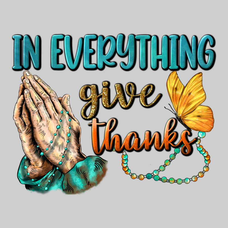 İn Everything Give Thanks Premium Tee by BundleAndBundleShop | Teevron