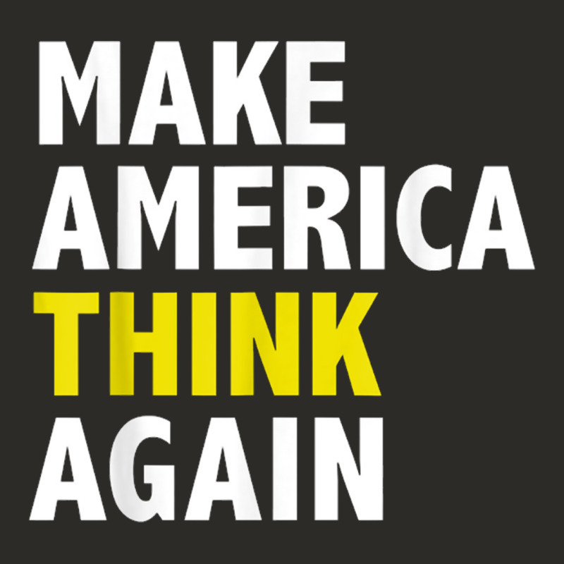 Make America Think Again Funny Elections President Politics Heavy Core Tee by baoMotion | Teevron