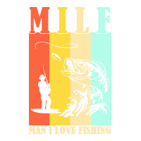 fishing t  shirt milf man i love fishing t  shirt | Teevron