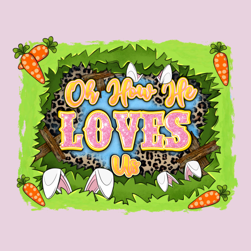 Oh How He Loves Us Easter Day Ladies Tee by LillyAllenDesigns | Teevron