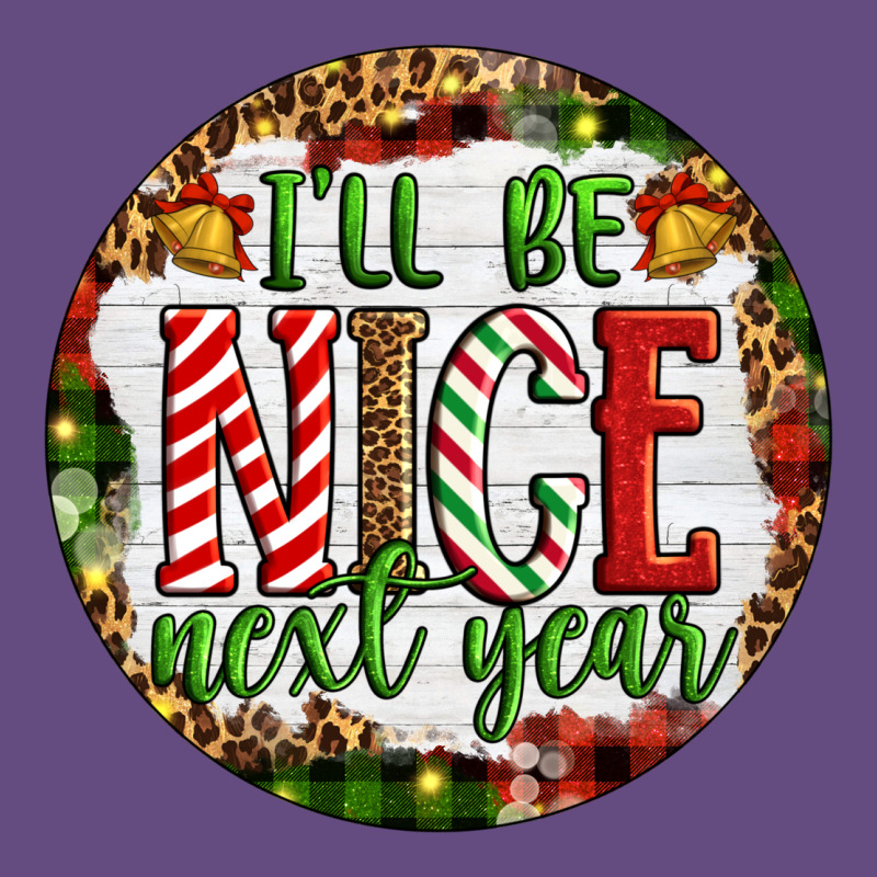 Christmas I'll Be Nice Next Year Vintage Hoodie by Artiststas | Teevron