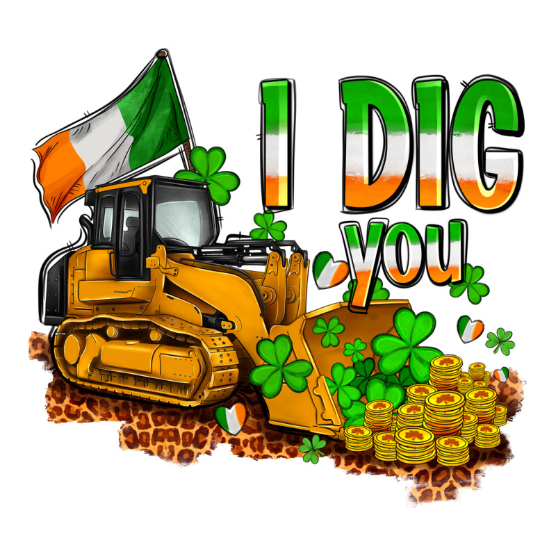 I Dig You St. Patrick's Classic Tee by OliviaCreatesArt | Teevron