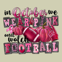 In October We Wear Pink And Watch Football Heavy Core Tee | Teevron