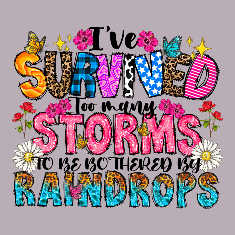 Ive Survived Too Many Storms To Be Thered By Raind Vintage Tee by CowhideDigitalArt | Teevron