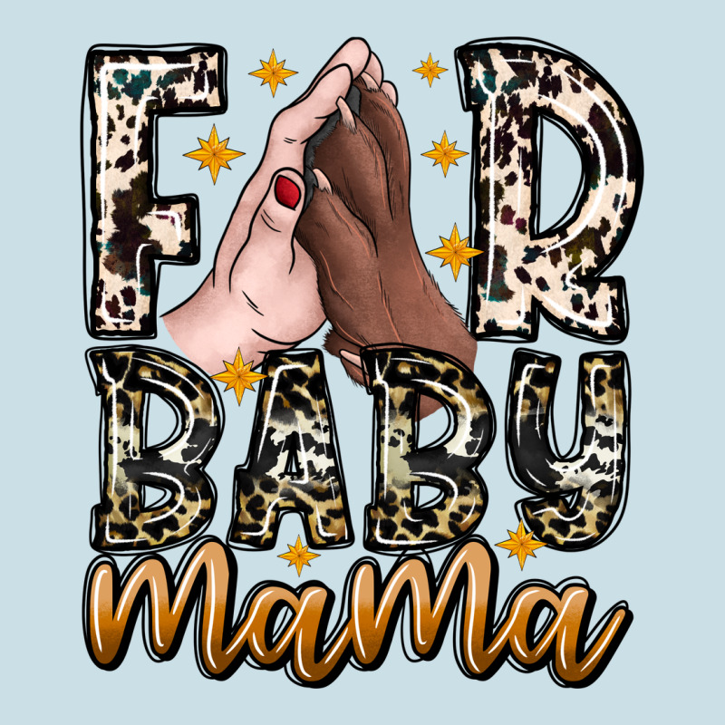 Fur Baby Mama Ladies Tee by CowhideDigitalArt | Teevron